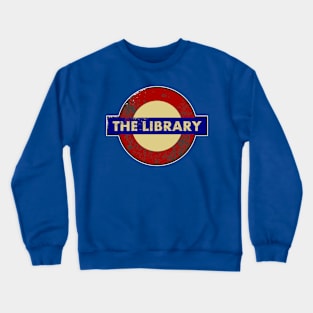 THE LIBRARY METRO SIGN Crewneck Sweatshirt
